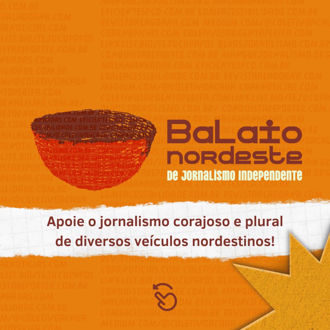 Iniciativas de jornalismo independente do Nordeste se unem e lançam campanha de financiamento coletivo